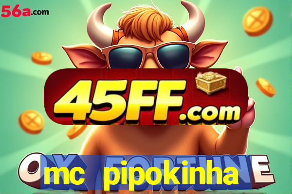 mc pipokinha vazados privacy